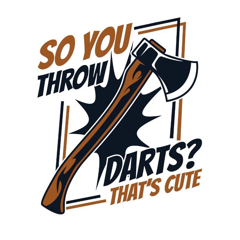 So You Throw Darts That's Cute Axe Throwing Game