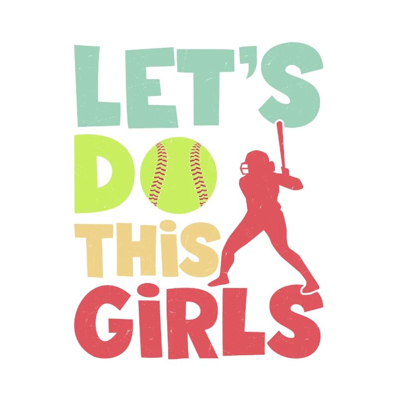 Let’s Do This Baseball Softball Filles