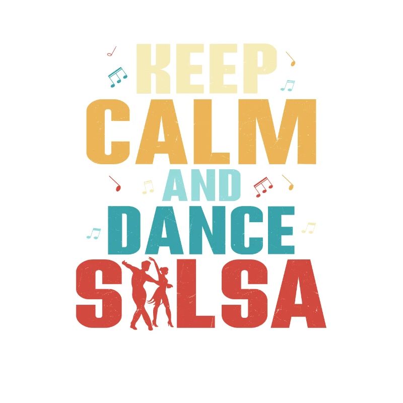 Keep Calm And Dance Salsa Salsa Dance Latin Music