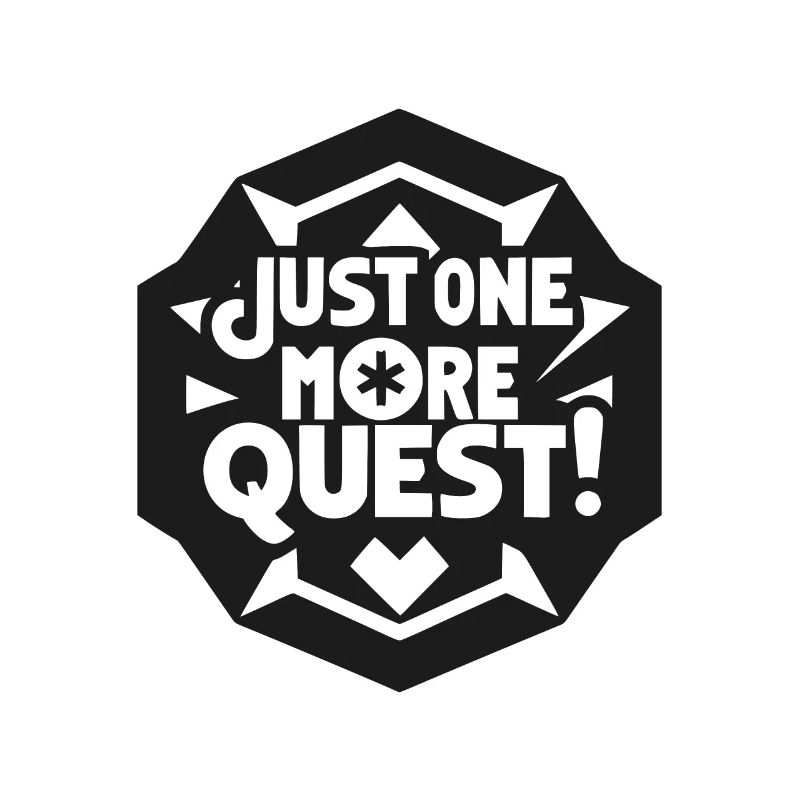 Just One More Quest