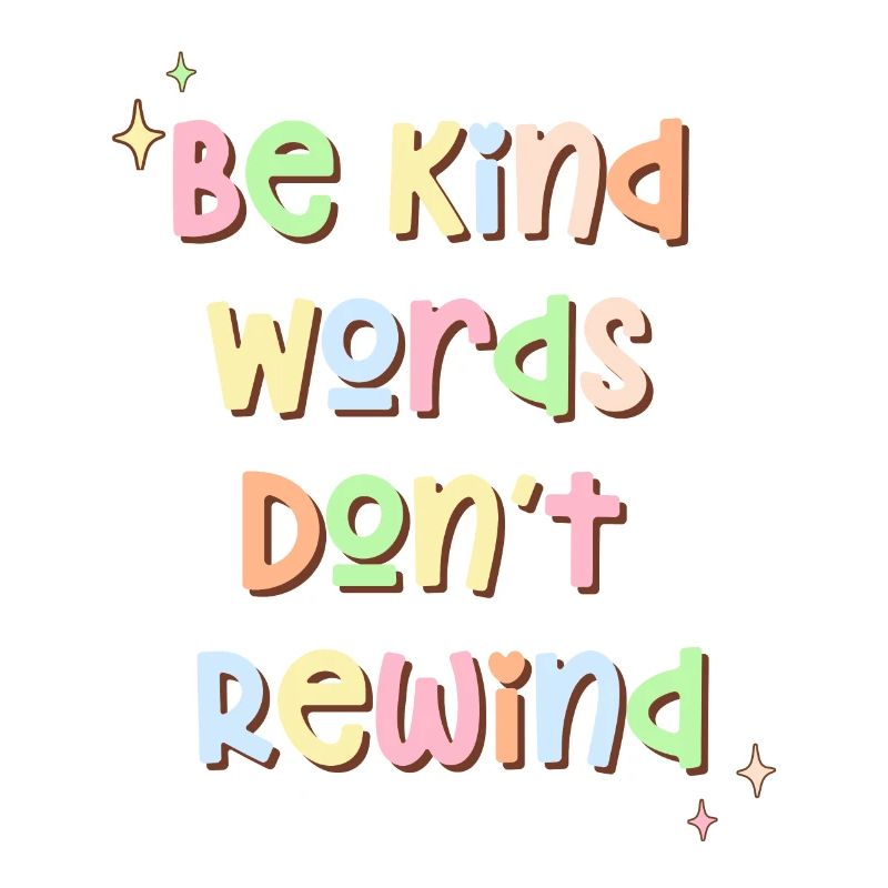 Be Kind Words Don't Rewind