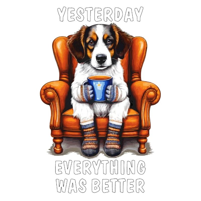 HUND YESTERDAY EVERYTHING WAS BETTER