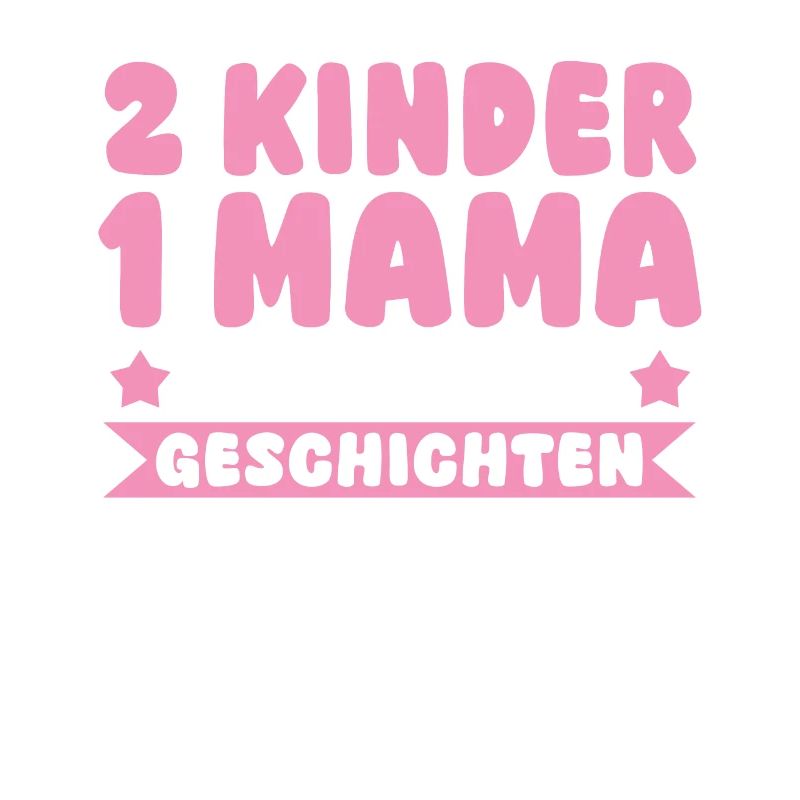 Mama Von 2 Kindern