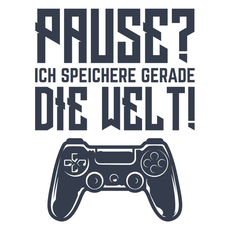 Pause? Ich speichere gerade Die Welt!