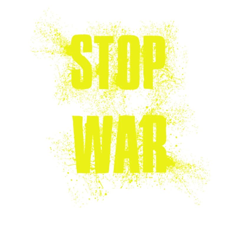 STOP WAR – NO WAR - PEACE