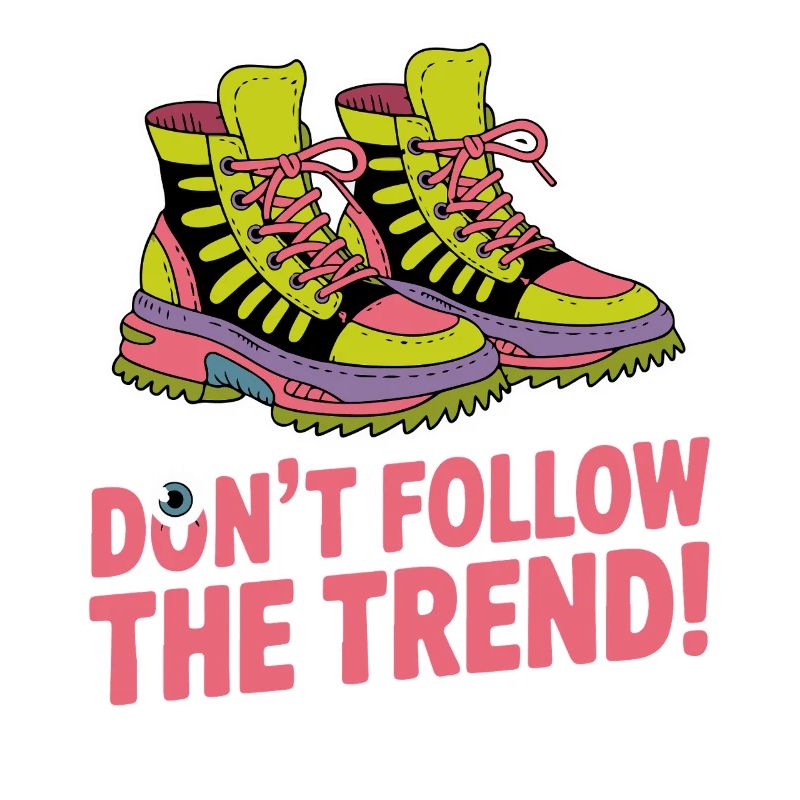 NE SUIVEZ PAS LA TENDANCE