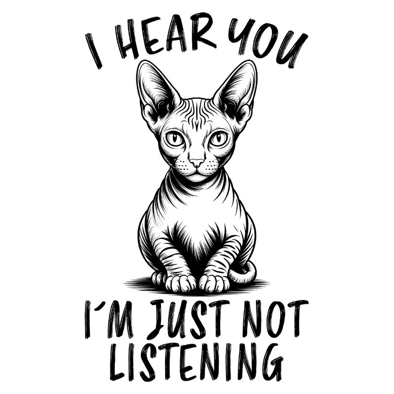 Sphynx Cat Saying Funny Sphynx Cat Gift