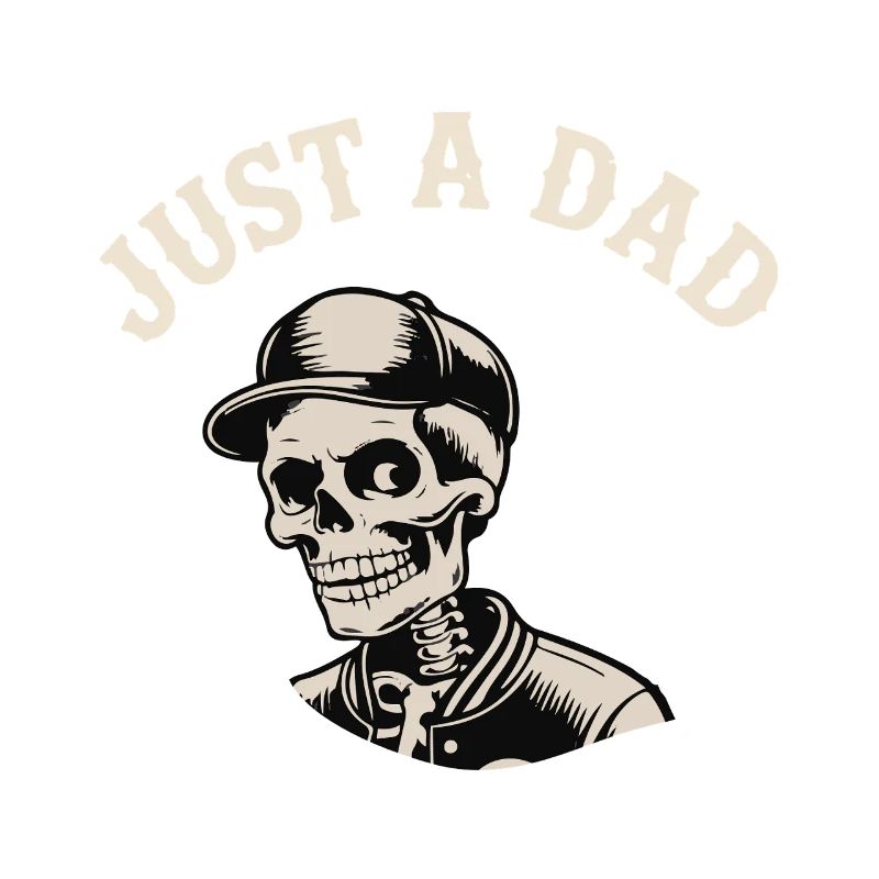 JUST A DAD