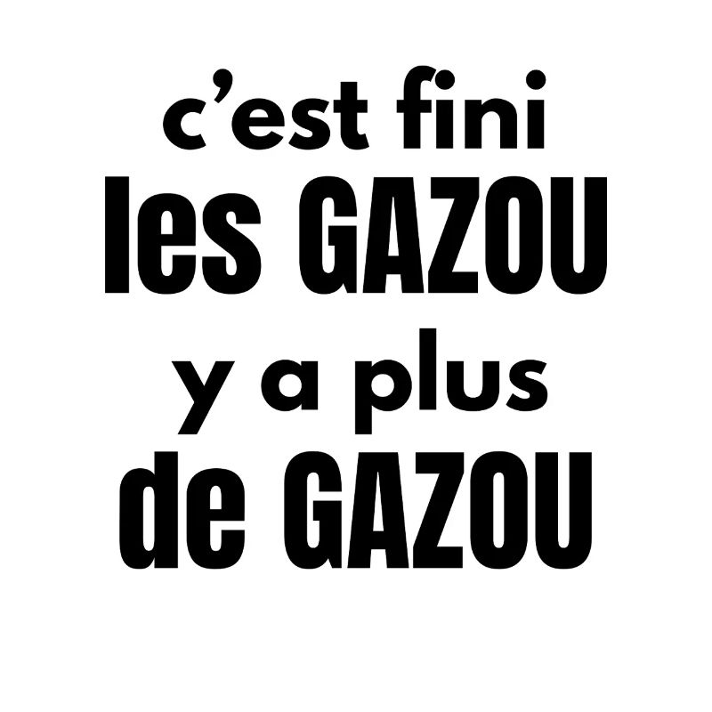 fini les gazou