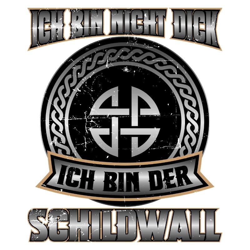 Ich bin nicht dick - Ich bin der Schildwall "Einn"