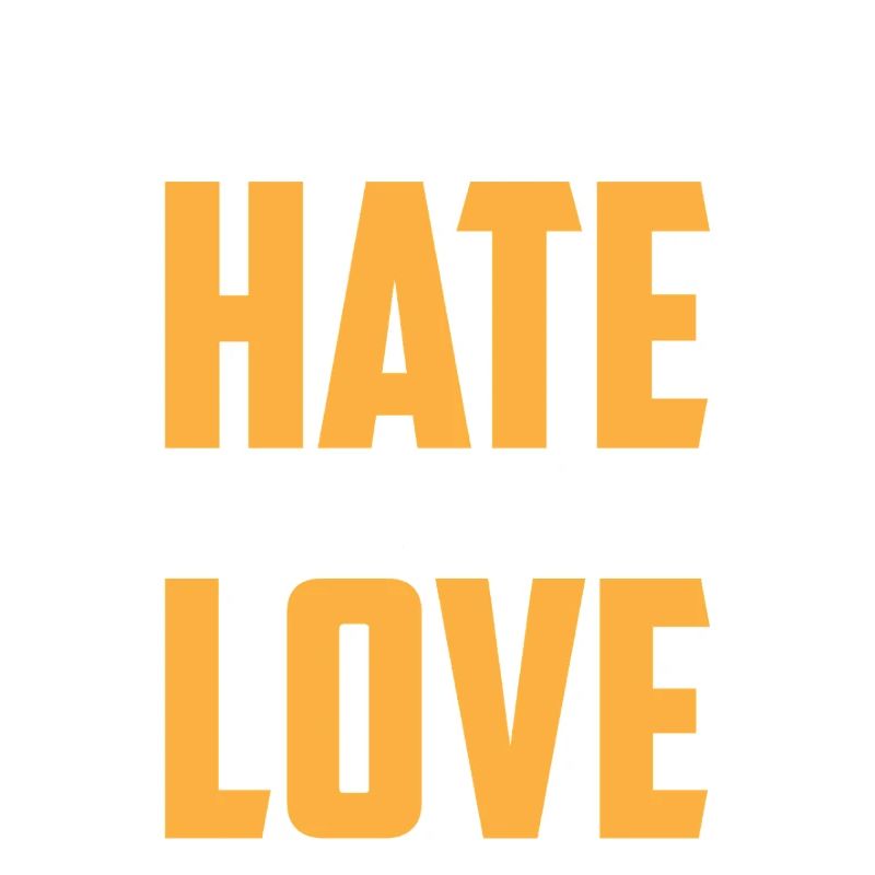 Transformative hateful to loving designs
