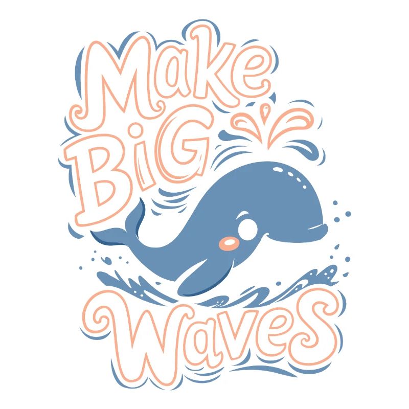 Ocean Conservation: Make Big Waves - Cute Whale