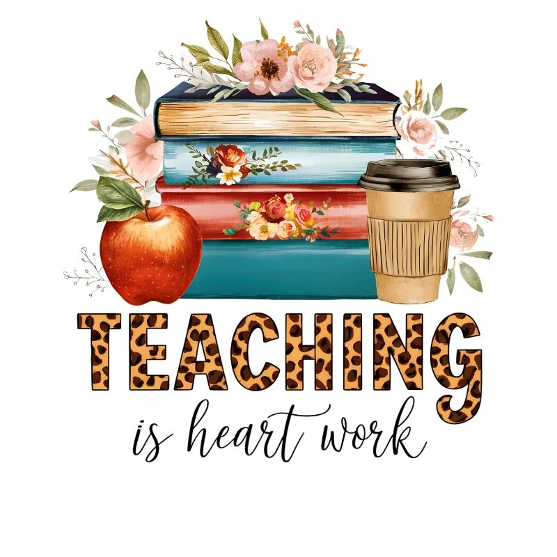 Teaching is heart work