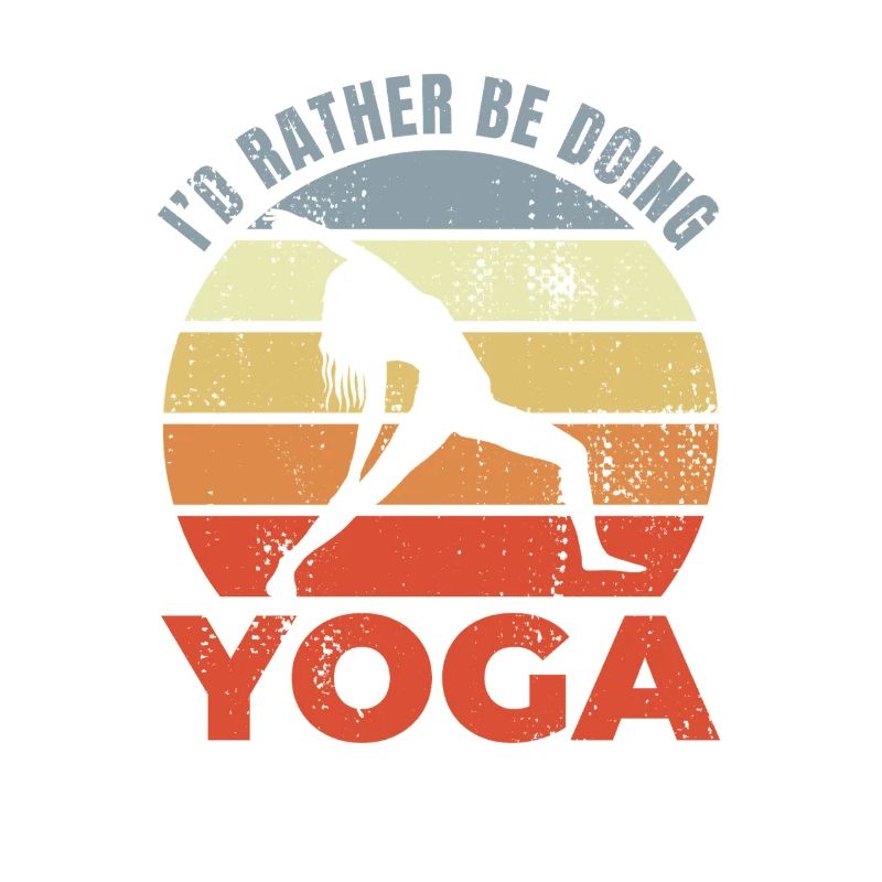 I'd Rather Be Doing Yoga