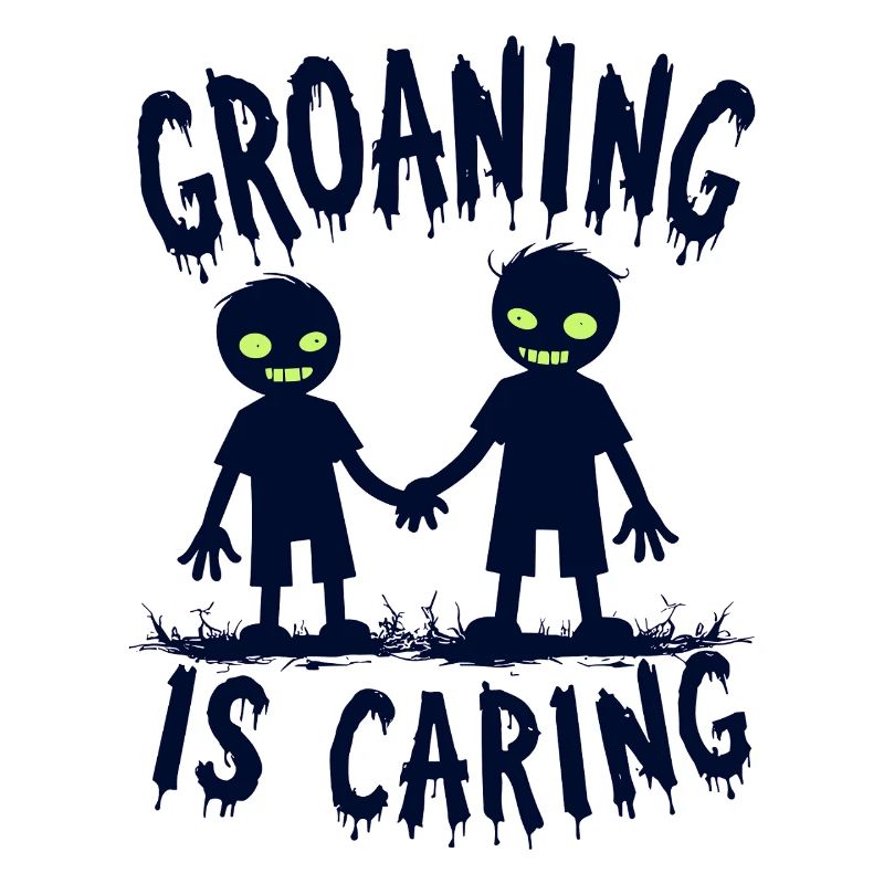 Groaning is Caring Zombie Humor