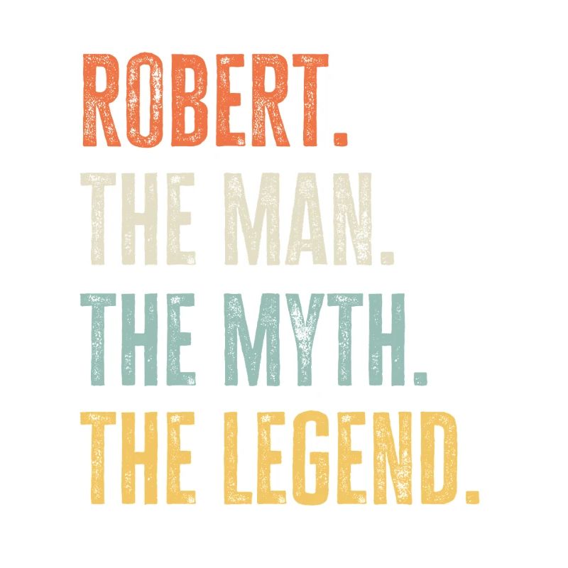 Robert Man Myth Legend Retro Design Gift Name