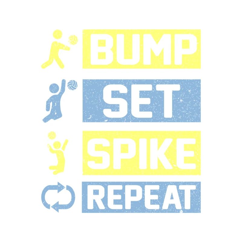 Bump Set Spike Repeat Volleyball