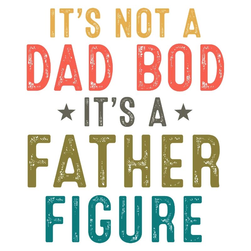 Father Figure: Not a Dad Bod