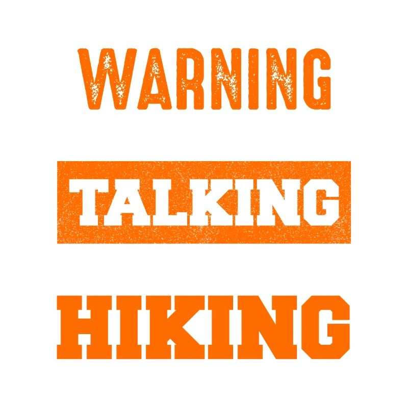 Warning May Start Talking Hiking