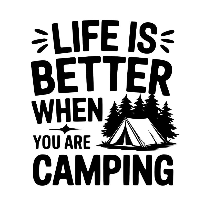 Camper Life Is Better When Camping
