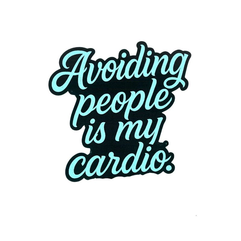 Avoiding people is my cardio. – Introvert Tattoo S