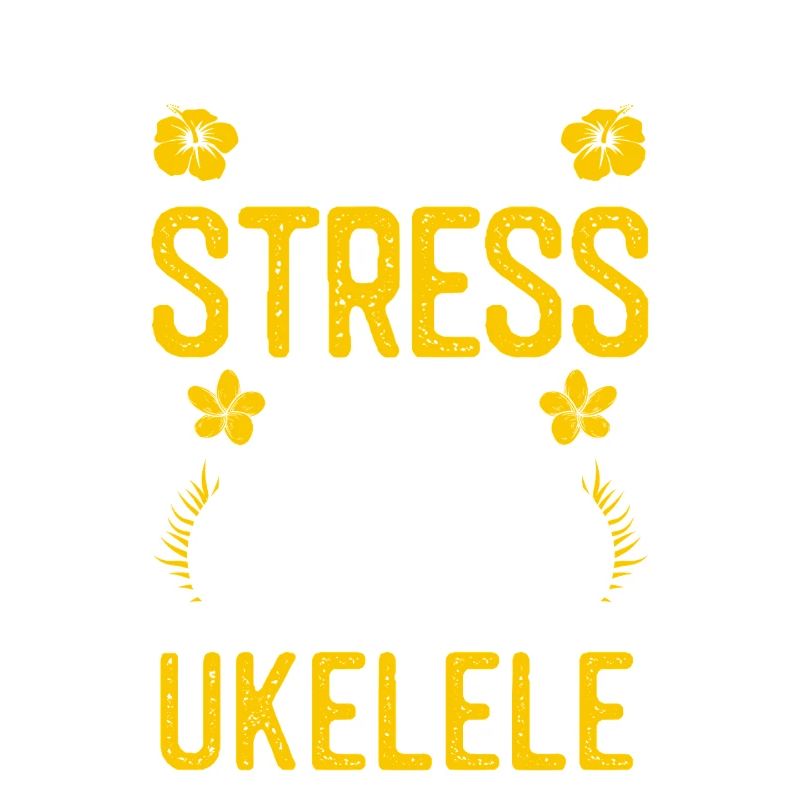 Hawaiian Ukulele Uke Less Stress