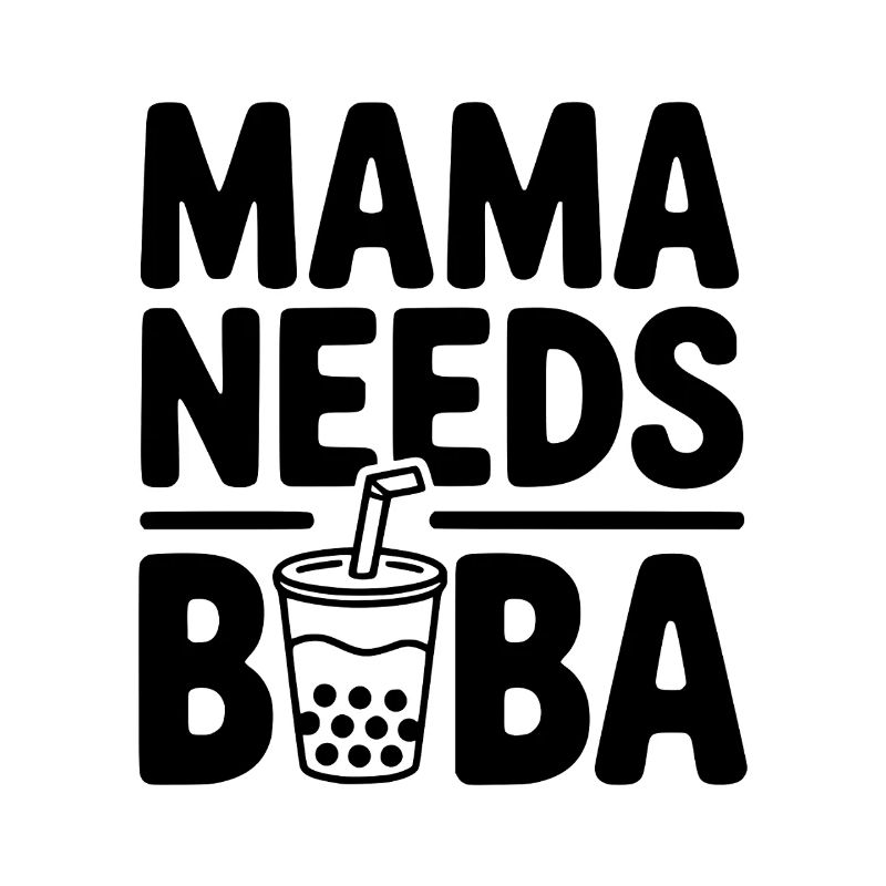 Mama Needs Boba