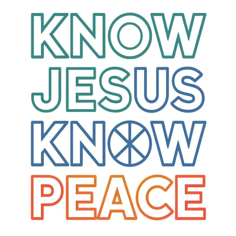 Know Jesus Know Peace Typography