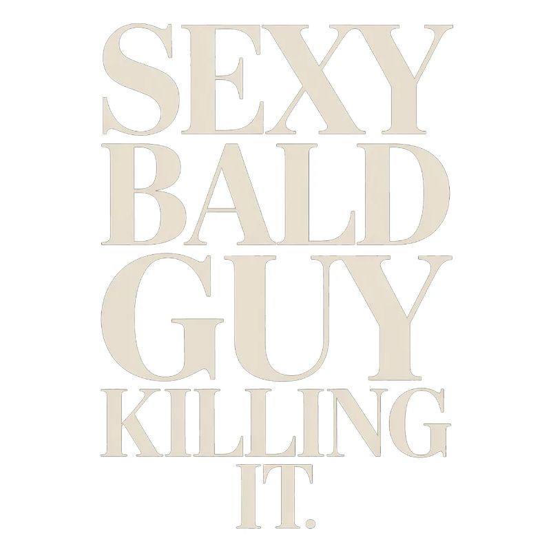 Sexy Bald Guy Killing It