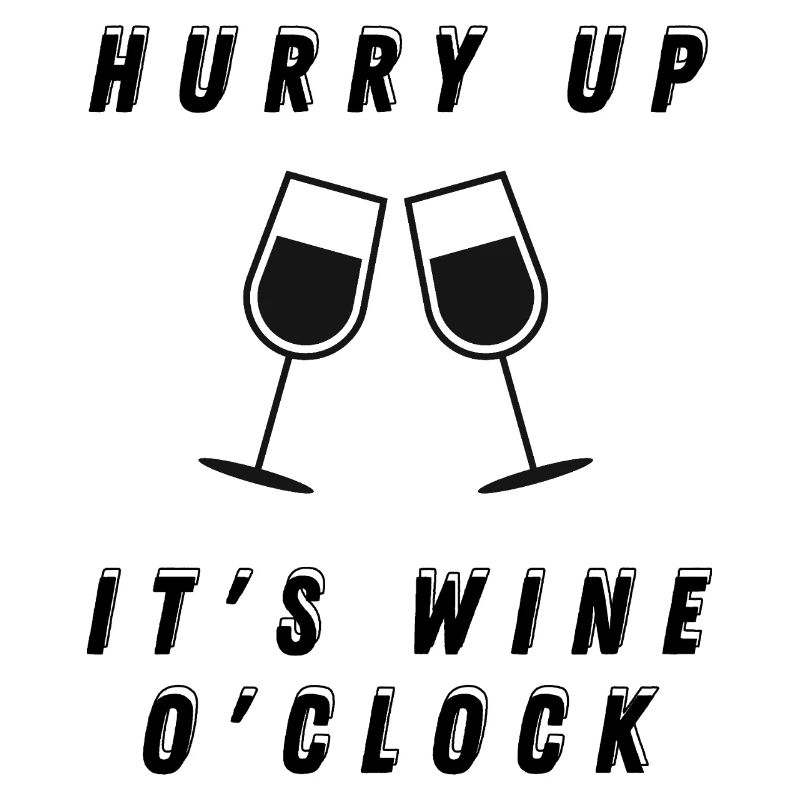 Dépêche-toi, c’est l’heure du vin