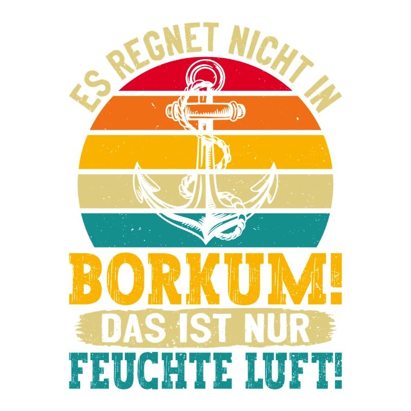 Borkum Island IT DOESN'T RAIN IN BORKUM Funny things