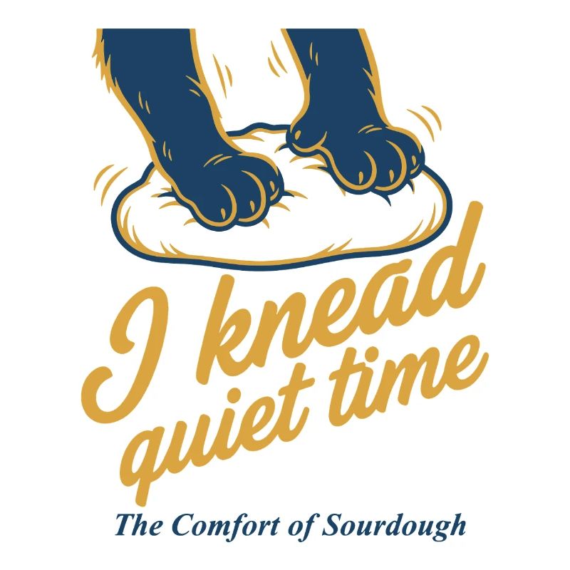 Sourdough I knead quiet time bread baking
