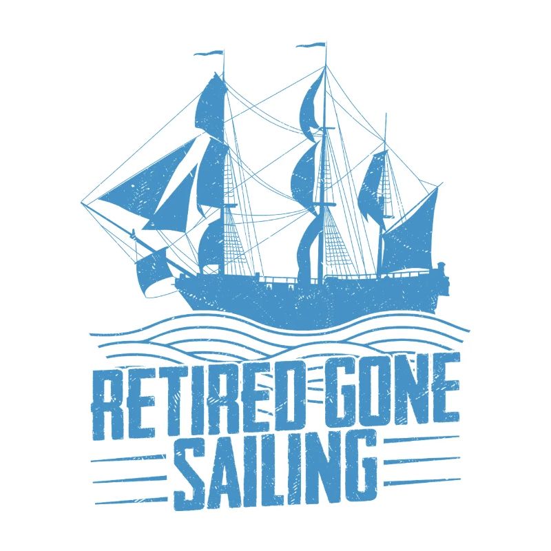 Retired Gone Sailing Sailor Sail Captain