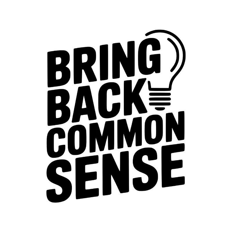 Bring Back Common Sense