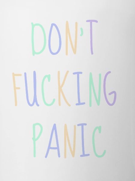Don't fucking Panic