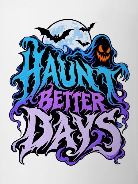 Haunt Better Days