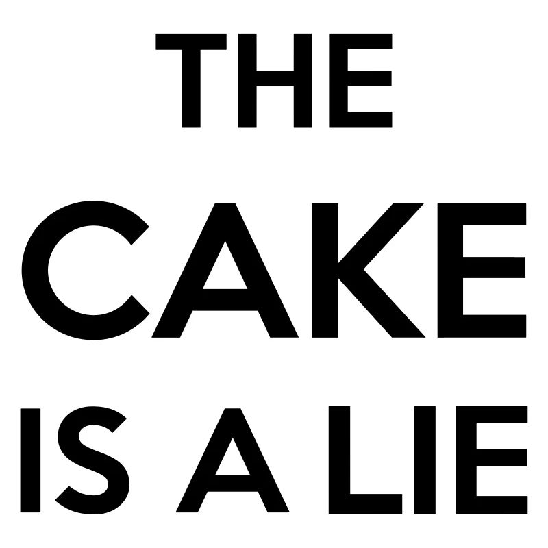 The Cake Is A Lie
