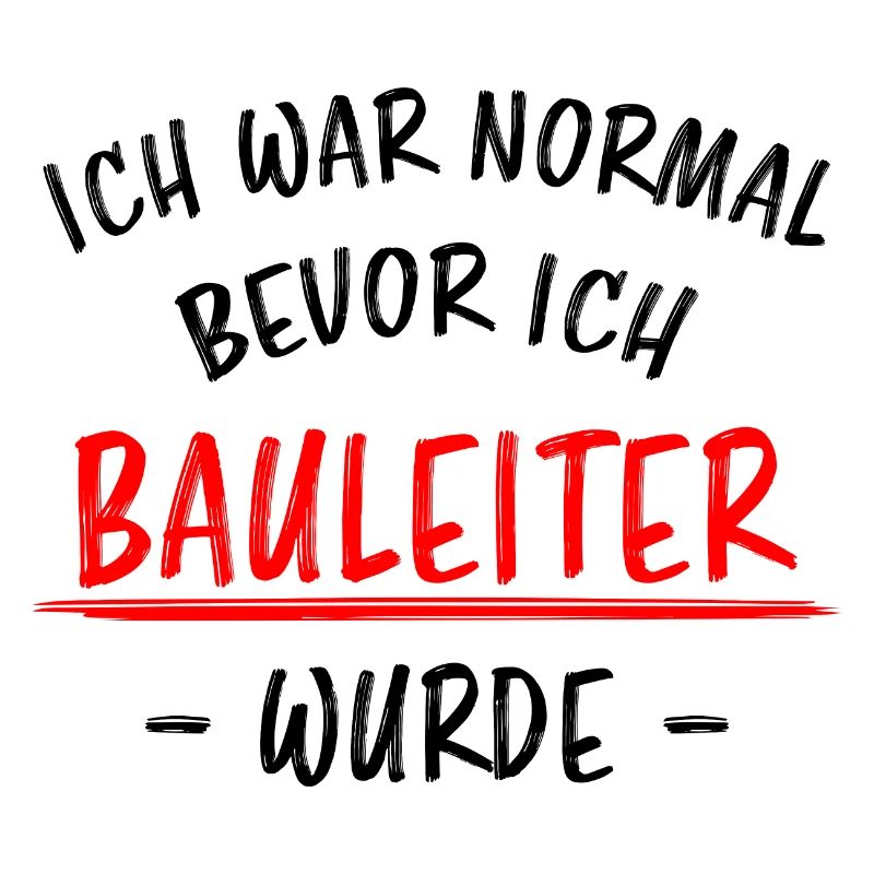 Bauleiter Beruf Lustiger Spruch Baustelle Geschenk
