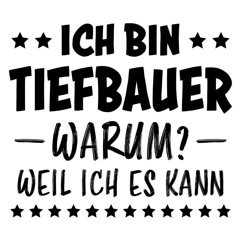 Tiefbauer Beruf Lustiger Spruch Tiefbauer Geschenk