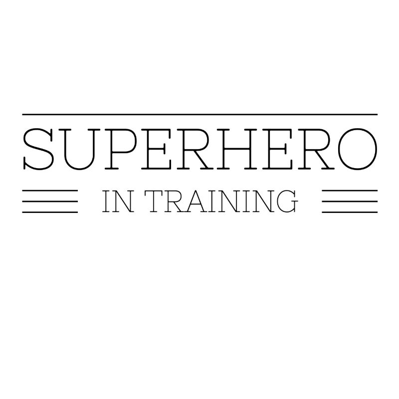 Superhero in Training Superheld im Training Spruch