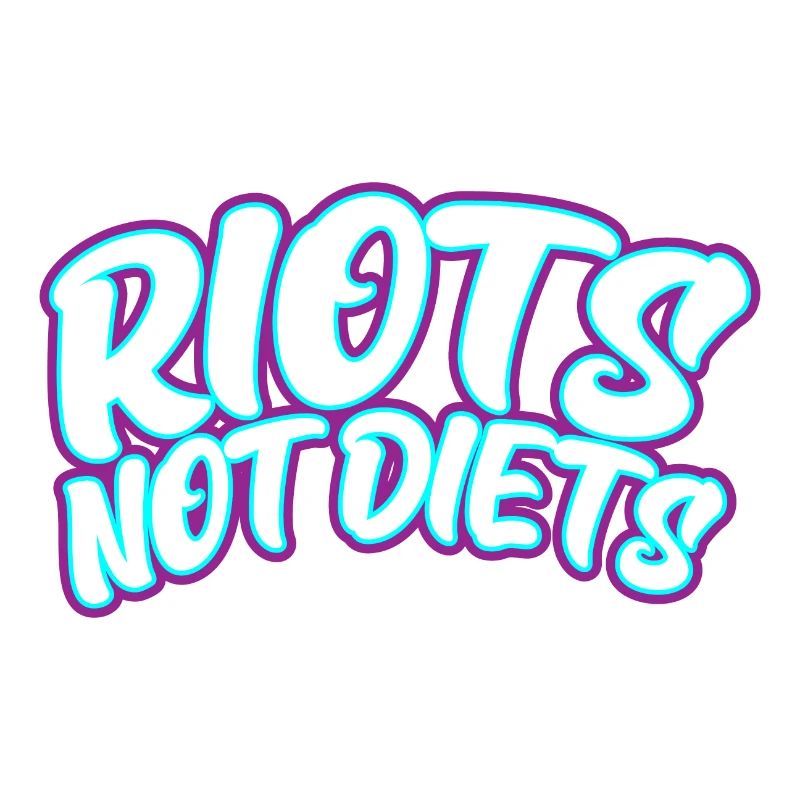 Riots not Diets