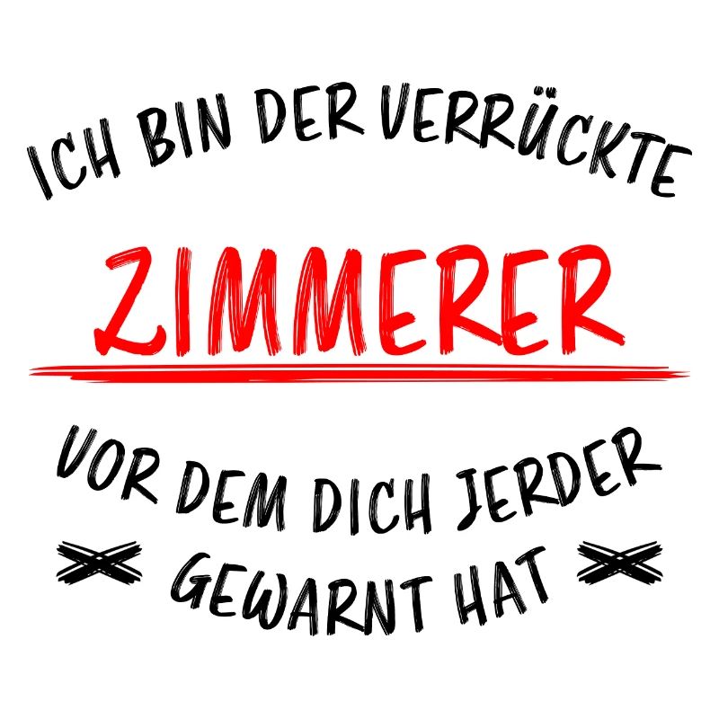 Zimmerer Lustiger Spruch Zimmermann Witz Geschenk