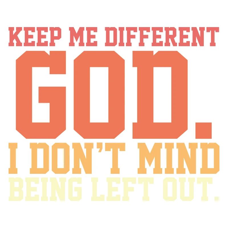 Religious Christian Believer Keep Me Different