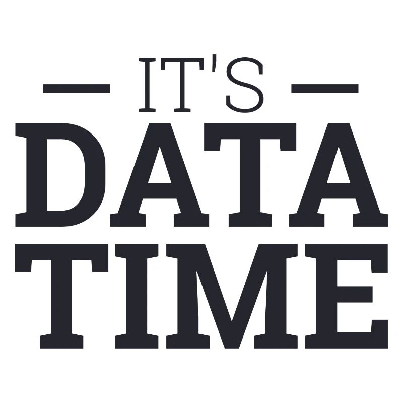 "Its Data Time" | Data Scientist