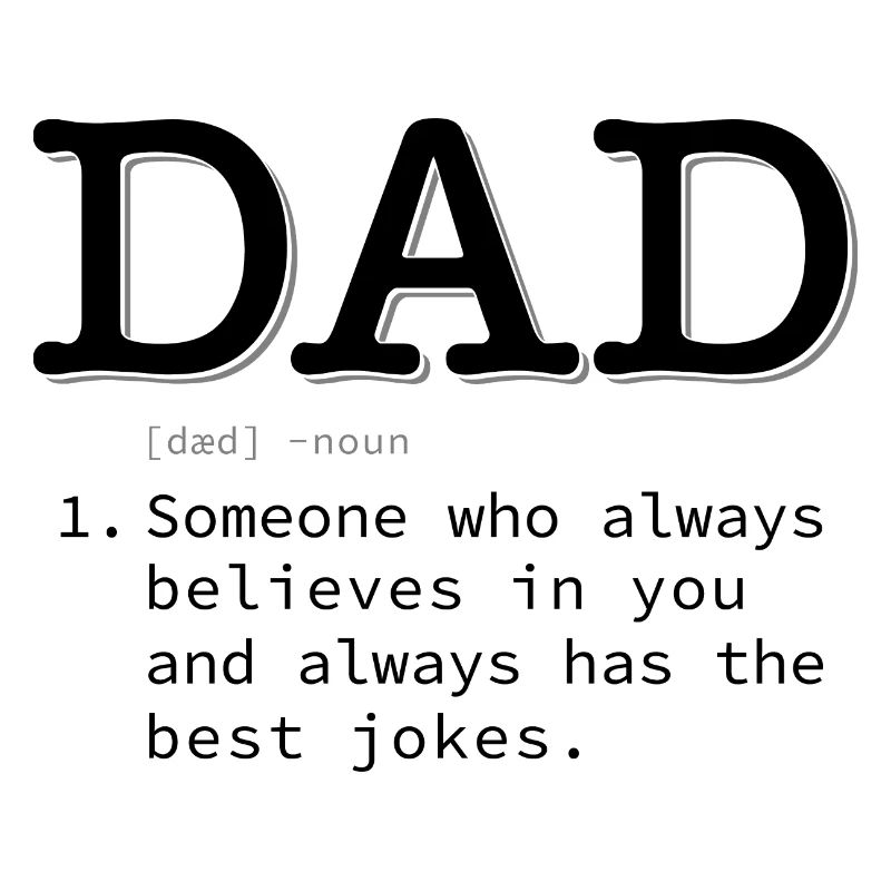 Dad Defined - Dad always has the best Jokes