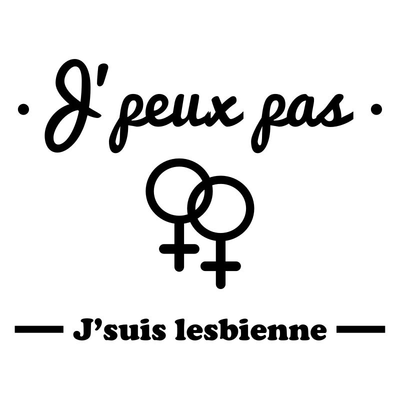 J'peux pas j'suis lesbienne