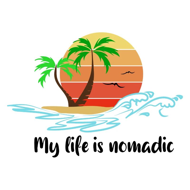 My life is nomadic