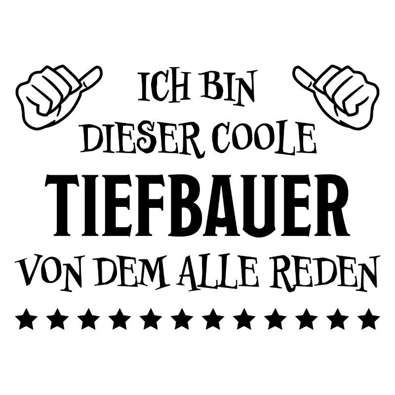 Tiefbauer Beruf Lustiger Spruch Tiefbauer Geschenk