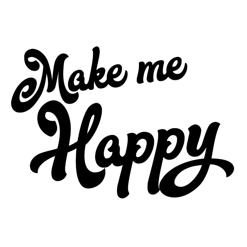 Make me happy