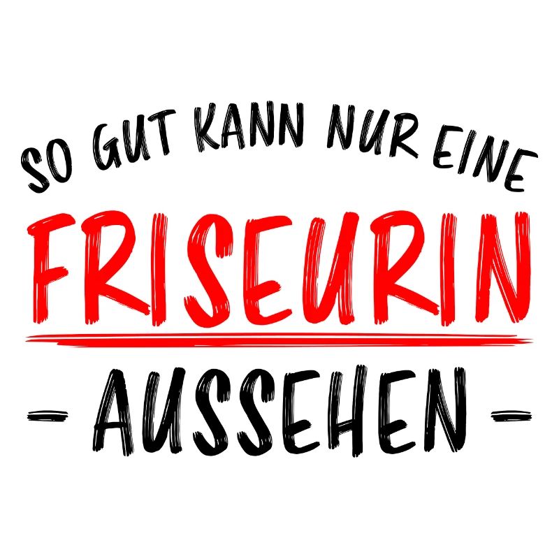 Friseurin Beruf Friseur Lustiger Spruch Geschenk